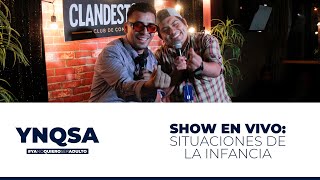 YNQSA  SHOW EN VIVO quotLA INFANCIAquot [upl. by Milford]