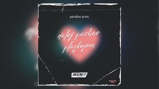 pandixo prod  dalej pachnę playboyem [upl. by Alyhs]