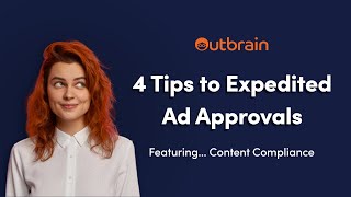 Outbrain Compliance — 4 Tips to Expedited Ad Approvals [upl. by Naujuj]