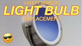 VANITY MIRROR LIGHT BULB REPLACEMENT  How to replace light bulb on a Sunter lighted vanity mirror [upl. by Berk]