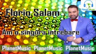 Florin Salam  Am o singura intrebare [upl. by Bohrer]