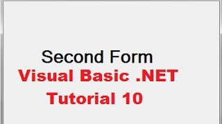 Visual Basic NET Tutorial 10  How To Open A Second Form using First Form in VBNET [upl. by Nirrek956]