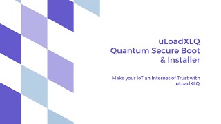 uLoadXLQ Quantum Secure Boot amp Installer [upl. by Sousa]