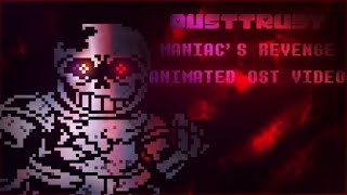 Dustswap Dusttrust Phase 2  MANIACS REVENGE IV  Animated OST Video [upl. by Wirth210]