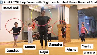 ⏪ April 2023 Hoop Basics ⭕️ with Beginners batch at Kenaz Dance of Soul II injaR88 [upl. by Losyram492]