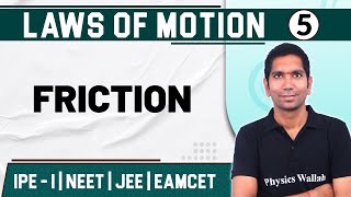 LAWS OF MOTION 05  Friction  Physics  Class 11 JEE NEETEAMCET [upl. by Eserrehs]