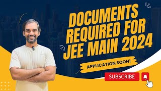 Documents required for JEE Main 2024 Application  Avoid these mistakes [upl. by Arvell466]