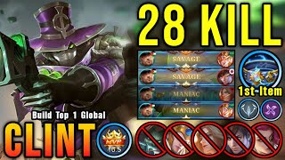 Clint 2x SAVAGE with 28 Kills You Must Try This Clint Build  Build Top 1 Global Clint  MLBB [upl. by New]