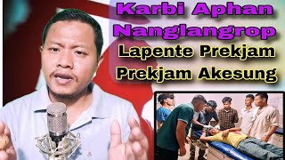 Karbi Aphan Nanglangrop Binong  Lapente Prekjam Prekjam Kesung Aputhak [upl. by Altis973]