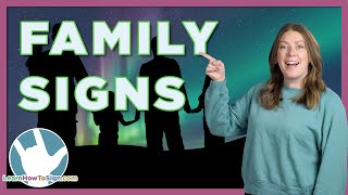 ASL Basics Family Signs in American Sign Language [upl. by Yelrihs]