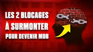 Les 2 blocages à surmonter pour devenir MDB [upl. by Cupo326]