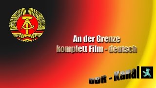 An die Grenze  Film komplett Deutsch [upl. by Alexio]