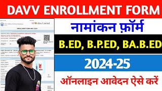 DAVV university Enrollment Form Kaise Bhare 2024  DAVV Bed Enrollment Form Kaise Bhare  DAVV [upl. by Yarahs]