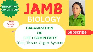 JAMB BIOLOGY 2025 FREE ONLINE LESSON ON ORGANISATION OF LIFE AND COMPLEXITY [upl. by Enytnoel]