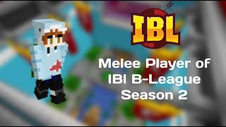 IBL BLeague Melee Player of the Year Season 2 [upl. by Elva344]