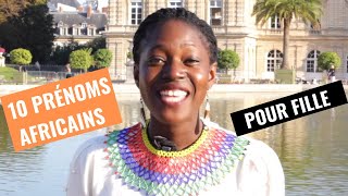 PRENOM AFRICAIN  10 prénoms africains pour filles [upl. by Naujd419]