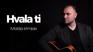 Matija Krnjak  Hvala ti Official Video [upl. by Eldwen879]