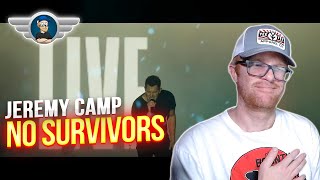 JEREMY CAMP REACTION quotNO SURVIVORSquot REACITON VIDEO [upl. by Eitsyrk]