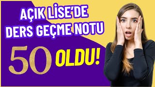 Açık Lisede Ders Geçme Notu 50 Oldu Neler Değişti Yeni Yönetmelik Kuralları [upl. by Amle]