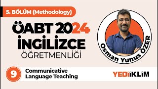 9  Communicative Language Teaching  ÖABT 2024 İNGİLİZCE ÖĞRETMENLİĞİ [upl. by Anirpas]