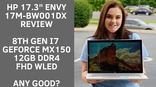 HP ENVY 173quot 17MBW0013DX Review  The newest 8th gen i7 ENVY Laptop  A Big Hit or A Big Miss [upl. by Popper]