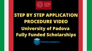 HOW To APPLY FOR UNIVERSITY OF PADOVA ITALY SCHOLARSHIPS FULL STEP BY STEP APPLICATION PROCEDURE [upl. by Dorcus]