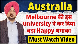 Australia  Melbourne की इस University ने कर दिया बड़ा Happy धमाका  Australia Study Visa Updates 25 [upl. by Bigler10]