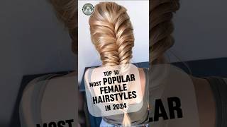 Top 10 Most Popular Female Hairstyles to Try in 2024  Fashion [upl. by Ernie]