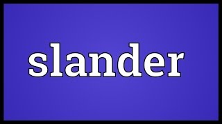 Slander Meaning [upl. by Kamillah]