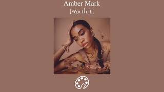 Amber Mark  Worth It [upl. by Lamont190]