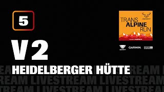 Live  V2 Stage 5  Heidelberger Hütte  Transalpine Run 2024 [upl. by Remington]