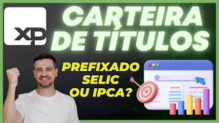 ðŸ’¥CUIDADO CARTEIRA RECOMENDADA DE TÃTULOS DA XP MUITOS ERROS NO TESOURO DIRETO [upl. by Akered]