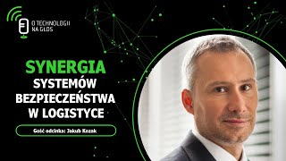 O technologii na głos – Odcinek 95 Synergia systemów bezpieczeństwa w logistyce  „Obok logistyki” [upl. by Fletcher33]