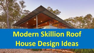 Modern Skillion Roof House Design Ideas [upl. by Boykins]