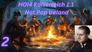 Hoi4 Kaiserreich 11 Ireland Rework Nat Pop Path Part 2 March on Dublin [upl. by Olegnaed]