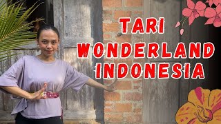 Tari Wonderland Indonesia  Tari Kreasi Anak  Remaja Mudah [upl. by Noellyn]