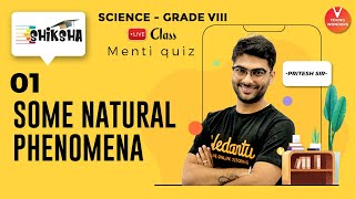 Some Natural Phenomena  L1  NCERT Class 8 Science Chapter 15  Online Lecture  Pritesh Sir [upl. by Ezarras]