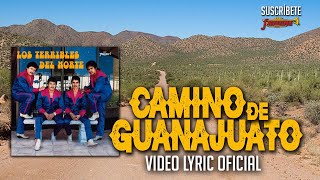 Los Terribles Del Norte  Camino De Guanajuato Video Lyric Oficial Letra  Karaoke [upl. by Eileen179]