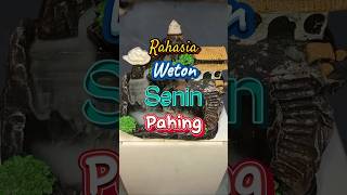 Rahasia dibalik weton Senin Pahing [upl. by Linsk]