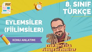 8 SINIF EYLEMSİLER  FİİLİMSİLER KONU ANLATIMI [upl. by Kalinda]