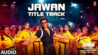 JAWAN TITLE TRACK Audio Shah Rukh Khan  Nayanthara  Atlee  Anirudh  Raja Kumari [upl. by Lewison770]