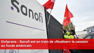 Doliprane  Sanofi est en train de «finaliser» la cession au fonds américain [upl. by Oidualc]