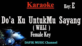 Doaku Untukmu Sayang Karaoke Wali Nada Wanita Cewek Female Key E [upl. by Tirma]