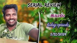 kayal serial today episode 5112024  review [upl. by Brigit347]