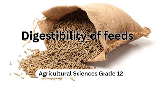 Digestibility of feeds [upl. by Anayk16]