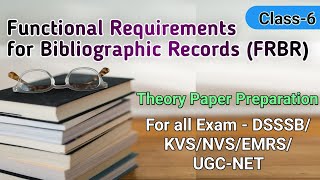 Functional Requirements for Bibliographic Records FRBR All Important Exam NVSKVSEMRSUGCNET [upl. by Johiah]