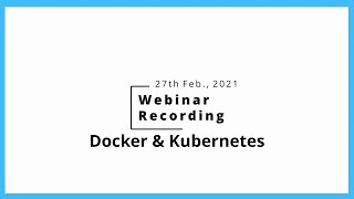 Deep Dive into Docker amp Kubernetes  Thinknyx Conference Feb 2021 [upl. by Shih132]