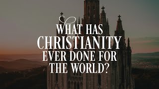 What Has Christianity Ever Done for the World  Ben Davis [upl. by Eilhsa]