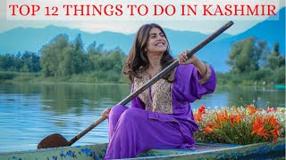 Top 12 Things To do in Kashmir [upl. by Hayikaz]