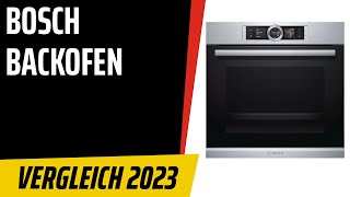 TOP–7 Die besten BoschBackofen Test amp Vergleich 2023  Deutsch [upl. by Anirt]